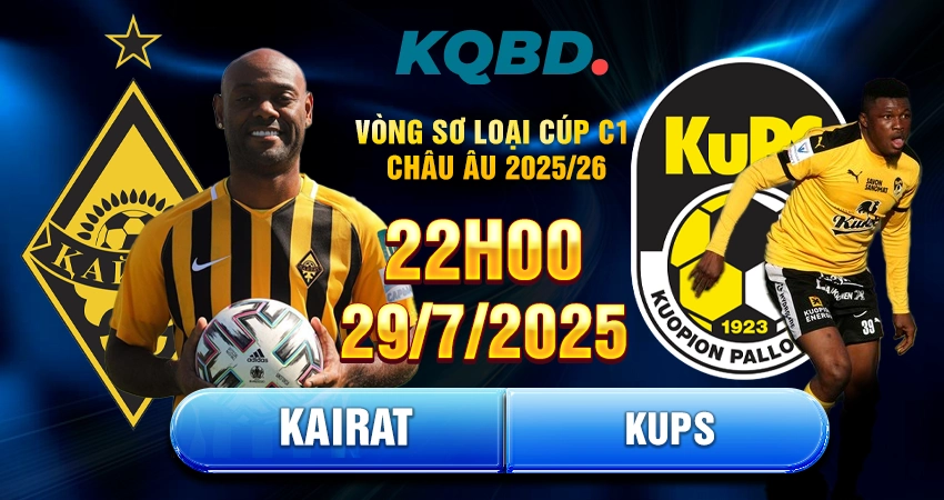 22h00-ngay-29-07-kairat-vs-kups